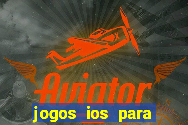 jogos ios para ganhar dinheiro